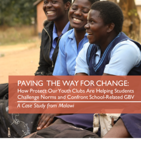 PAVING THE WAY FOR CHANGE: How Protect Our Youth Clubs Are Helping Students Challenge Norms and Confront School-Related GBV